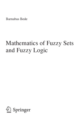 Mathematics Of Fuzzy Sets And Fuzzy Logic Barnabas Bede