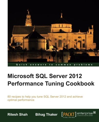 Microsoft Sql Server 2012 Performance Tuning Cookbook Ritesh Shah