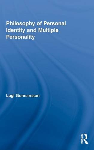 Philosophy Of Personal Identity And Multiple Personality 1st Edition Logi Gunnarsson