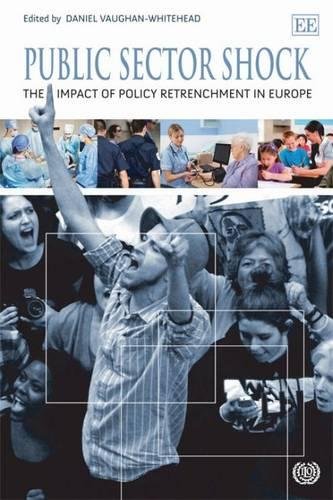 Public Sector Shock The Impact Of Policy Retrenchment In Europe Daniel Vaughanwhitehead