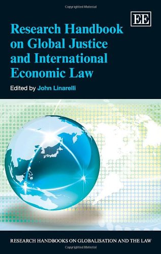 Research Handbook On Global Justice And International Economic Law John Linarelli