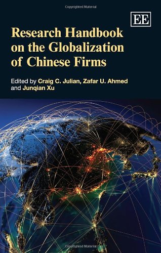 Research Handbook On Globalisation Of Chinese Firms Craig C Julian