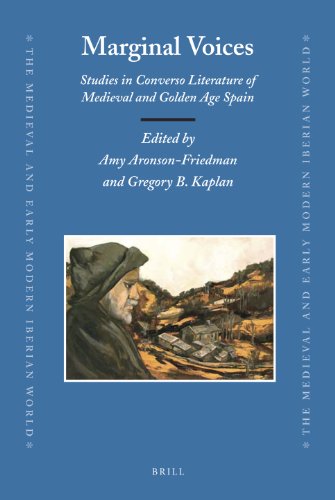 Marginal Voices Studies In Converso Literature Of Medieval And Golden Age Spain Amy Aronsonfriedman