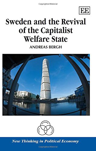 Sweden And The Revival Of The Capitalist Welfare State Andreas Bergh