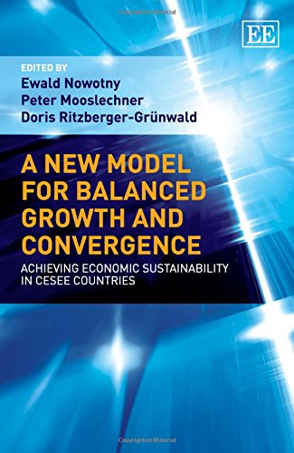 A New Model For Balanced Growth And Convergence Achieving Economic Sustainability In Cesee Countries Ewald Nowotny