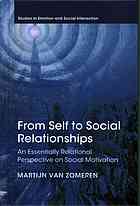 From Self To Social Relationships An Essentially Relational Perspective On Social Motivation Martijn Van Zomeren