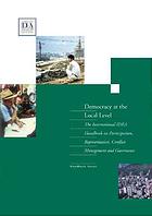 Democracy At The Local Level The International Idea Handbook On Participation Representation Conflict Management And Governance Sisk