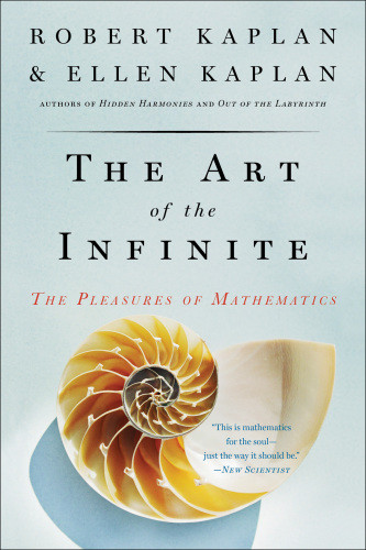 The Art Of The Infinite Robert Kaplan Ellen Kaplan