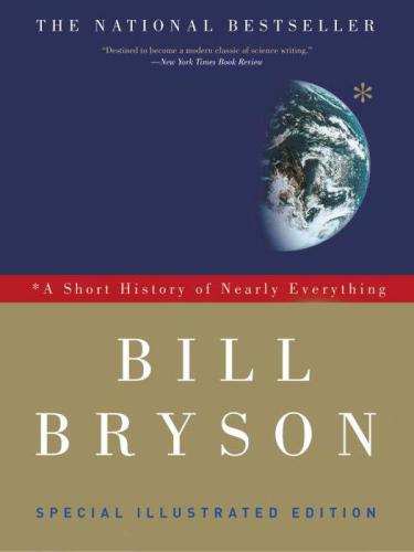 A Short History Of Nearly Everything Special Illustrated Edition Illustrated Bill Bryson