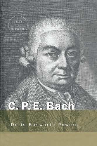 Carl Philipp Emanuel Bach A Guide To Research Doris Bosworth Powers