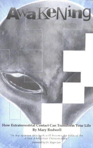 Awakening How Extraterrestrial Contact Can Transform Your Life Mary Rodwell