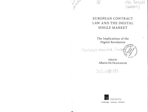 European Contract Law And The Digital Single Market The Implications Of The Digital Revolution Alberto De Fraceschi