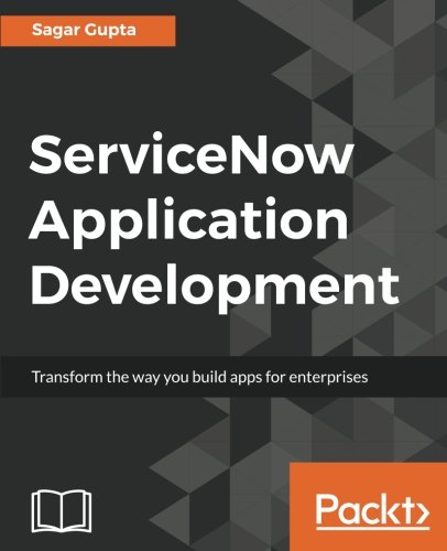 Servicenow Application Development Sagar Gupta