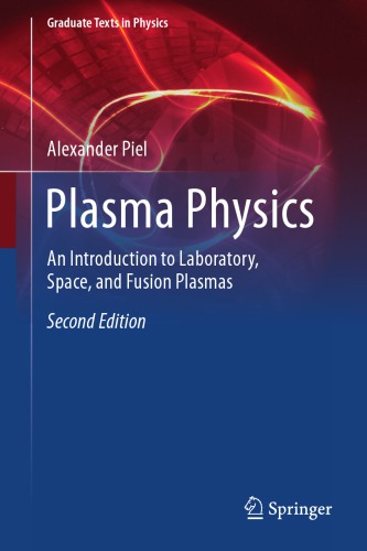 Plasma Physics An Introduction To Laboratory Space And Fusion Plasmas Second Edition Alexander Piel