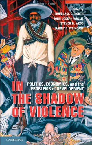 In The Shadow Of Violence Politics Economics And The Problems Of Development Douglass C North