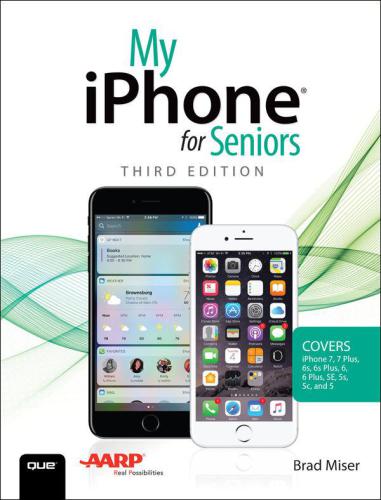 My Iphone For Seniors 3rd Edition Brad Miser