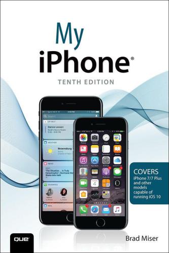 My Iphone 10th Edition Brad Miser