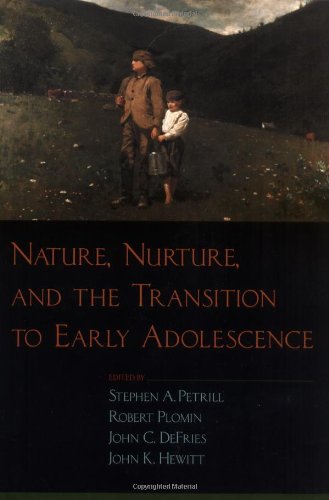 Nature Nurture And The Transition To Early Adolescence 1st Edition Stephen A Petrill