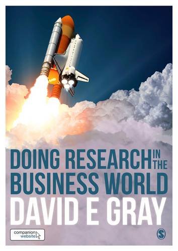 Doing Research In The Business World 1st Edition David E Gray