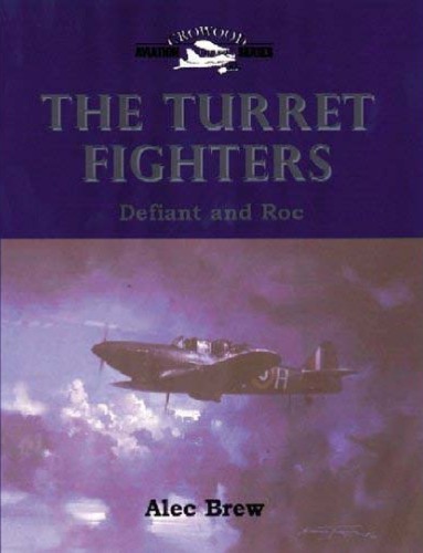 The Turret Fighters Defiant And Roc Alec Brew