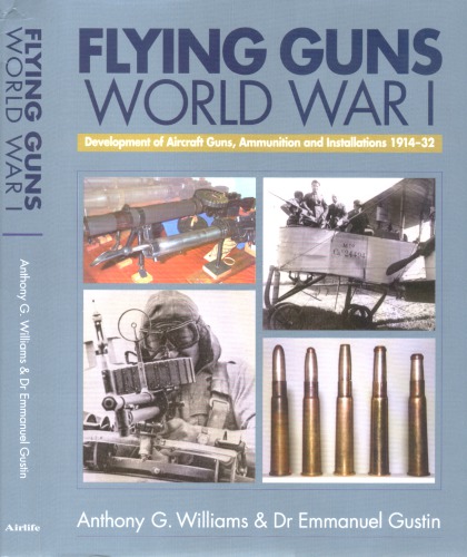 Flying Guns World War I And Its Aftermath 191432 Anthony G Williams