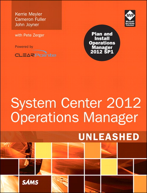 System Center 2012 Operations Manager Unleashed 2nd Edition Kerrie Meyler