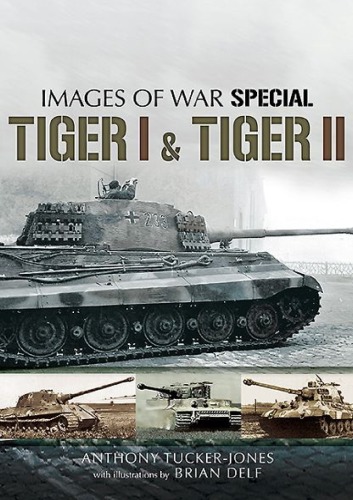 Tiger I Tiger Ii Anthony Tuckerjones
