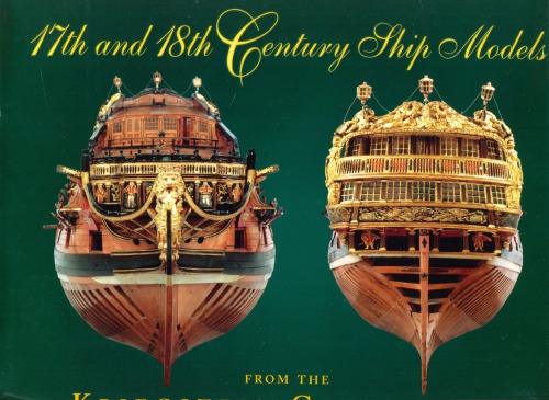 17th And 18th Century Ship Models Arnold Kriegstein Henry Kriegstein