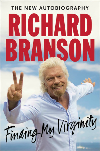 Finding My Virginity The New Autobiography Richard Branson