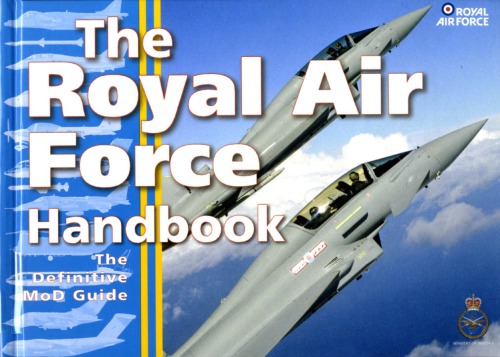 The Royal Air Force Handbook The Definitive Mod Guide Ministry Of Defence