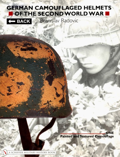 German Camouflaged Helmets Of The Second World War Vol1 Painted And Textured Camouflage Branislav Radovic