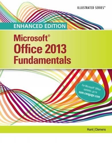Enhanced Microsoft Office 2013 Illustrated Fundamentals 1st Edition Marjorie S Hunt