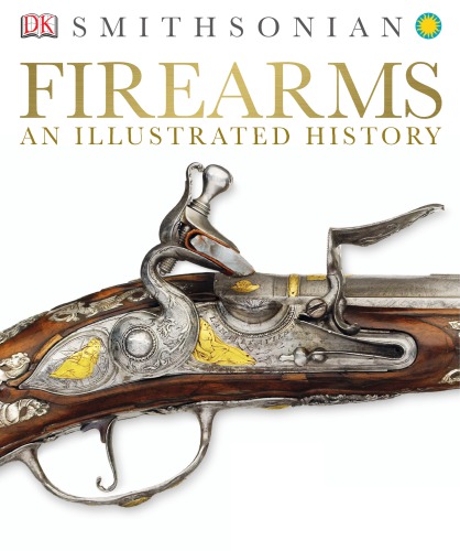 Firearms An Illustrated History Collective