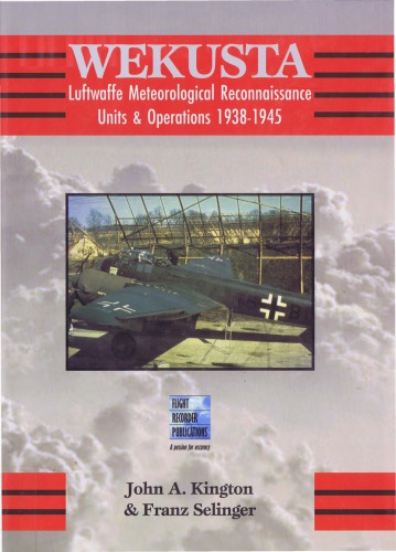 Wekusta Luftwaffe Meteorological Reconnaissance Units Operations 19381945 John A Klington