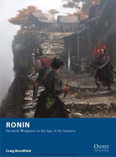 Ronin Skirmish Wargames In The Age Of The Samurai Craig Woodfield