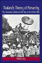 Thailands Theory Of Monarchy The Vessantara Jataka And The Idea Of The Perfect Man Patrick Jory