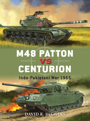 M48 Patton Vs Centurion Indopakistani War 1965 David R Higgins