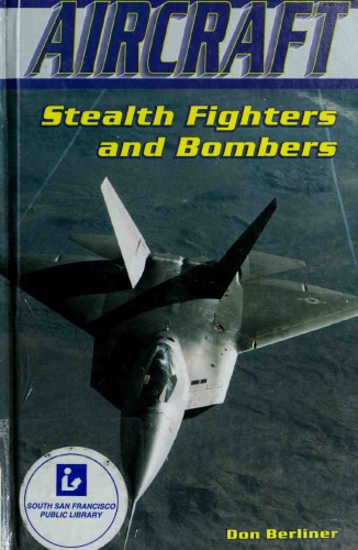 Aircraft Stealth Fighters And Bombers Don Berliner