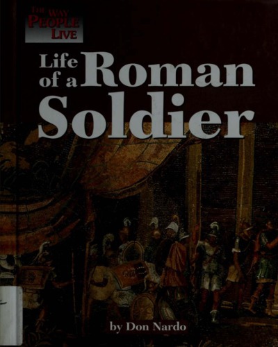 Life Of A Roman Soldier Don Nardo
