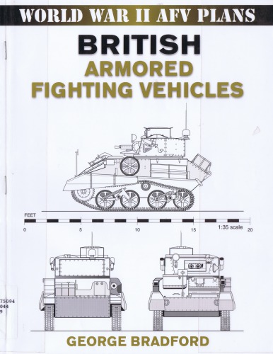 British Armored Fighting Vehicles World War Ii Afv Plans George Bradford