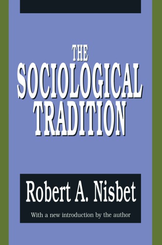 The Sociological Tradition Reprint Robert A Nisbet