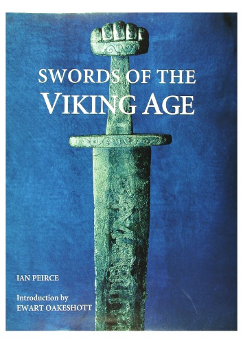 Swords Of The Viking Age Ian G Peirce