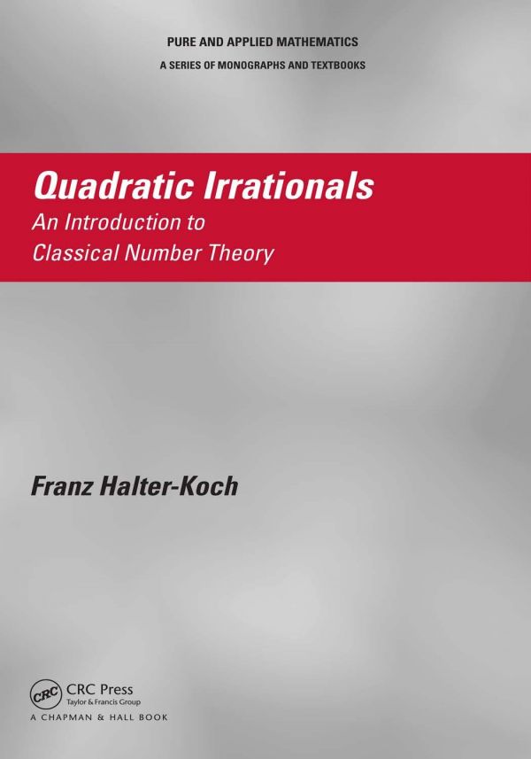 Quadratic Irrationals An Introduction To Classical Number Theory Halterkoch