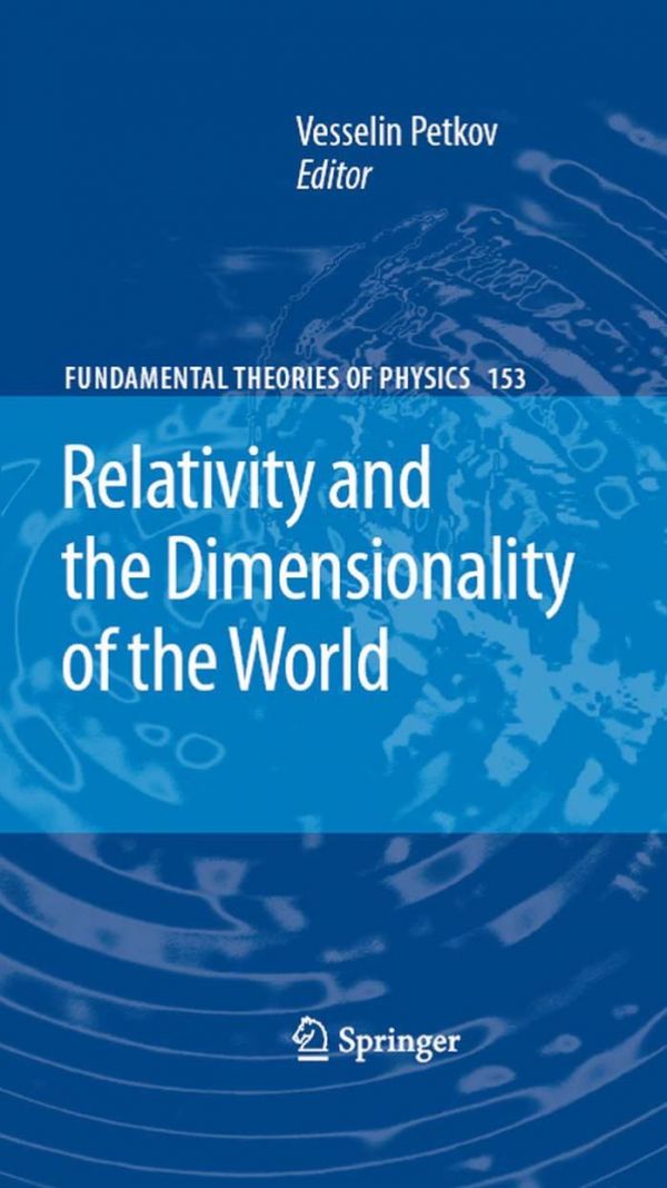 Relativity And The Dimensionality Of The World Vesselin Petkov Eds