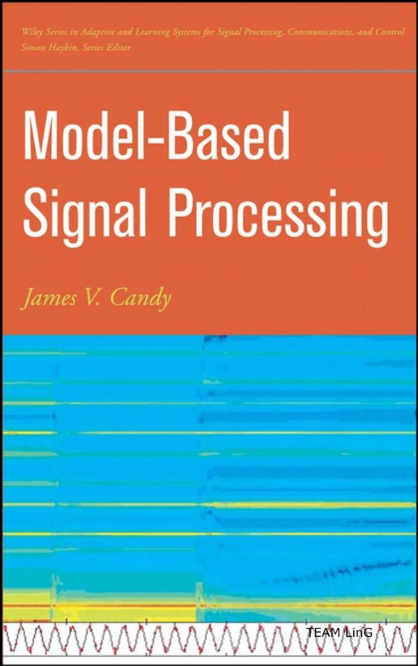 Modelbased Signal Processing 1st Edition James V Candy