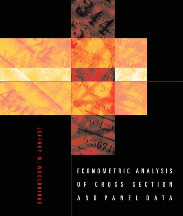 Econometric Analysis Of Cross Section And Panel Data 1st Edition Jeffrey M Wooldridge