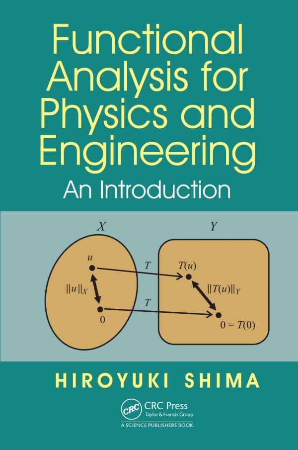 Functional Analysis For Physics And Engineering Shima H
