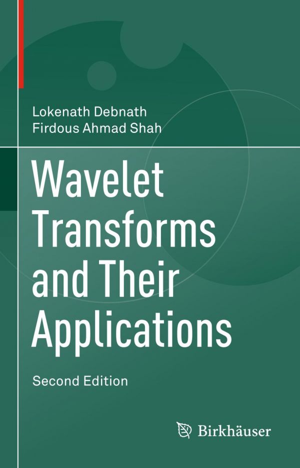 Wavelet Transforms And Their Applications 2ed Lokenath Debnath
