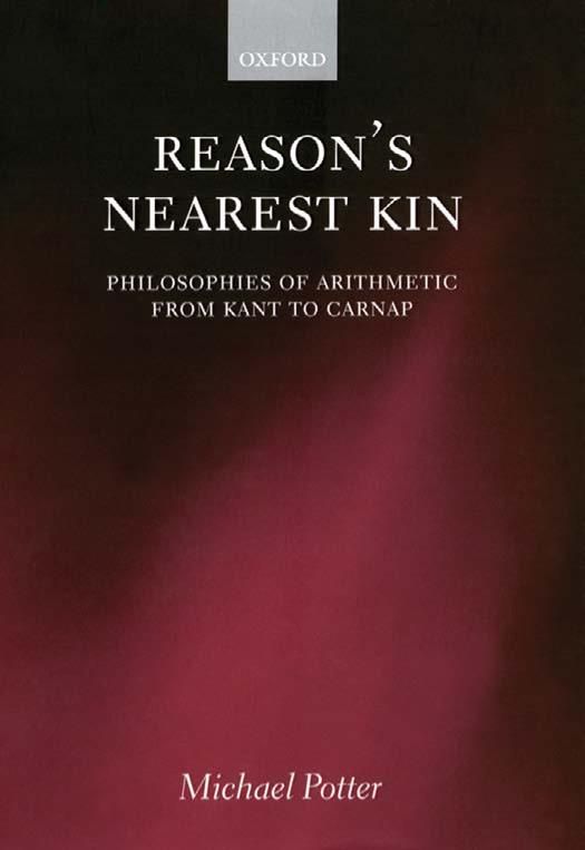 Reasons Nearest Kin Philosophies Of Arithmetic From Kant To Carnap Potter