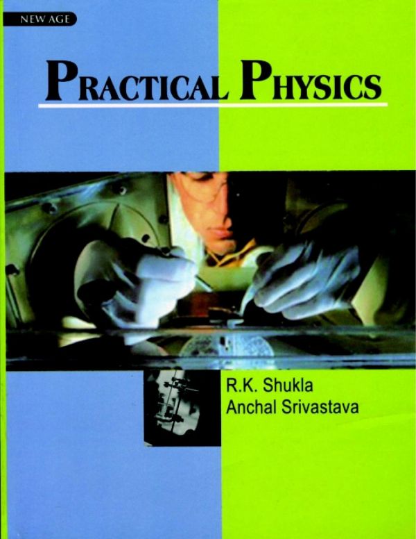 Practical Physics Shukla R K Srivastava Anchal